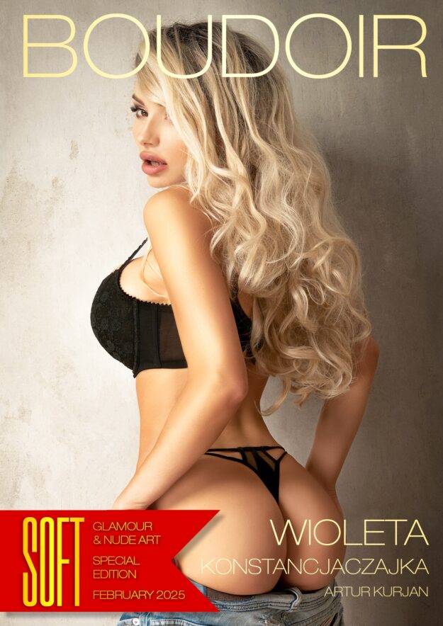 Soft Magazine – February 2025 – Boudoir – Wioleta Konstancjaczajka Soft Magazine – February 2025 – Boudoir – Wioleta Konstancjaczajka