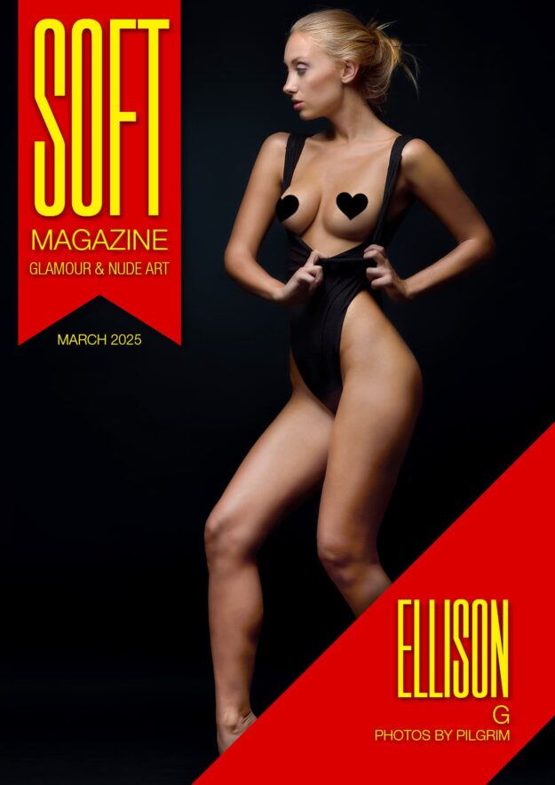 Soft Magazine – March 2025 – Ellison G